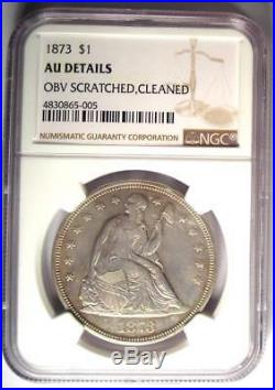 1873 Seated Liberty Silver Dollar $1 NGC AU Details Rare Certified Coin