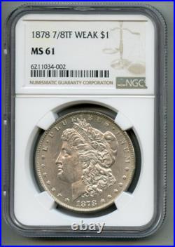 1878 7/8 TF Tail Feathers Morgan Silver Dollar NGC MS 61 Weak 1878 7/8 TF Tail Feathers Morgan Silver Dollar NGC MS 61 Weak