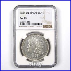 1878 7TF Rev 78 Morgan Dollar AU 55 NGC 90% Silver $1 Coin SKUI7325