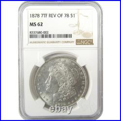 1878 7TF Rev 78 Morgan Dollar MS 62 NGC Silver Uncirculated SKUI19705