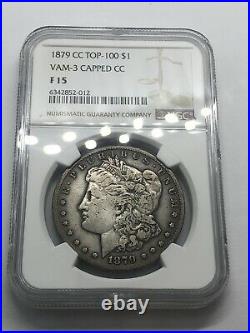 1879 CC NGC F-15 Morgan Silver Dollar $1 Coin Looks VF Capped Die VAM! Key Date