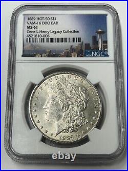 1889 Morgan Silver Dollar NGC MS61 Hot 50 VAM-16 DDO Ear GL Henry Collection