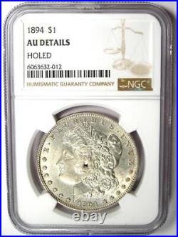 1894-P Morgan Silver Dollar $1 Coin (1894) NGC AU Detail (Holed) Rare Date